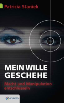 Gesundheit Infos, Gesundheit News & Gesundheit Tipps | Buchcover Mein Wille geschehe Goldegg Verlag